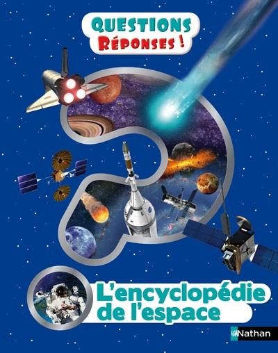 L'ENCYCLOPEDIE DE L'ESPACE - QUESTION ? REPONSES !