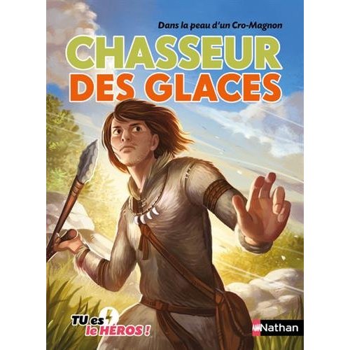 CHASSEUR DES GLACES - DANS LA PEAU D'UN CRO-MAGNON - VOL13