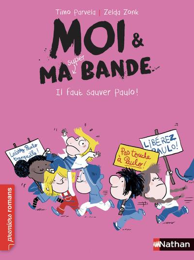 MOI ET MA SUPER BANDE : IL FAUT SAUVER PAULO!