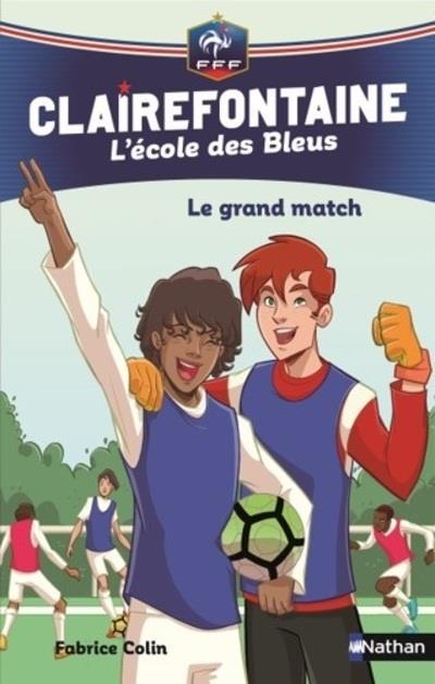 CLAIREFONTAINE L'ECOLE DES BLEUS - TOME 3 LE GRAND MATCH - VOL03