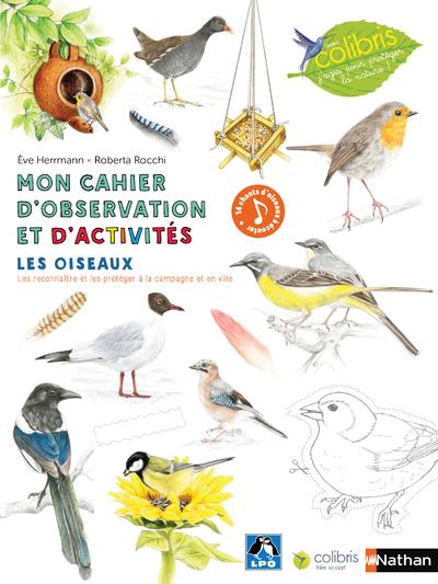 MON CAHIER D'OBSERVATION ET D'ACTIVITES - LES OISEAUX