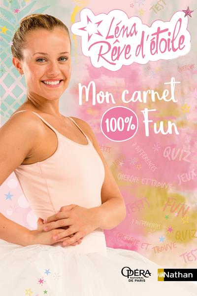 LENA, REVE D'ETOILE - MON CARNET 100% FUN