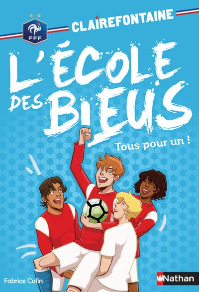 CLAIREFONTAINE ECOLE DES BLEUS - TOME 8 TOUS POUR UN ! - VOL08