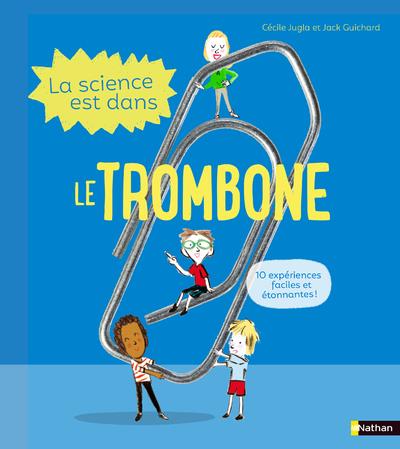 LA SCIENCE EST DANS LE TROMBONE