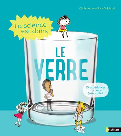 LA SCIENCE EST DANS LE VERRE