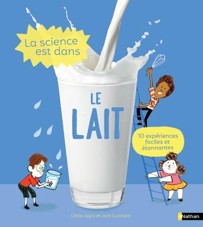 LA SCIENCE EST DANS LE LAIT