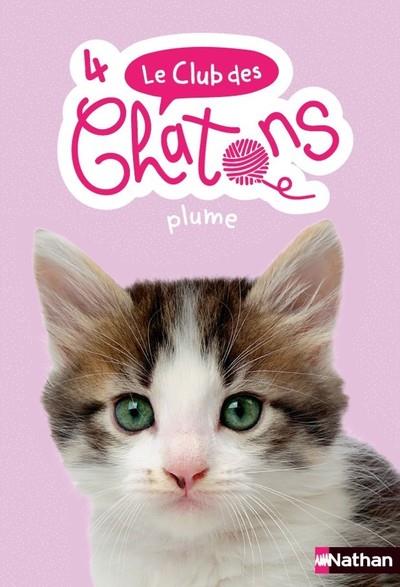 LE CLUB DES CHATONS - NUMERO 4 PLUME - VOL04