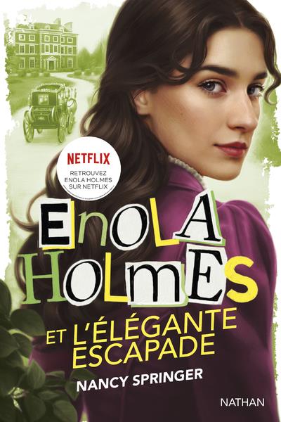 ENOLA HOLMES ET L'ELEGANTE EVASION