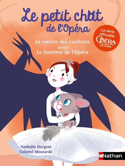 LE PETIT CHAT DE L'OPERA: LE SORCIER DES COULISSES + LE FANTOME DE L'OPERA