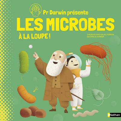 PROFESSEUR DARWIN LES MICROBES A LA LOUPE