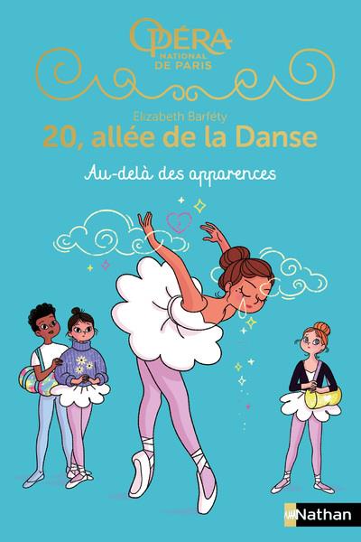 20, ALLEE DE LA DANSE SAISON 2 T05: AU-DELA DES APPARENCES