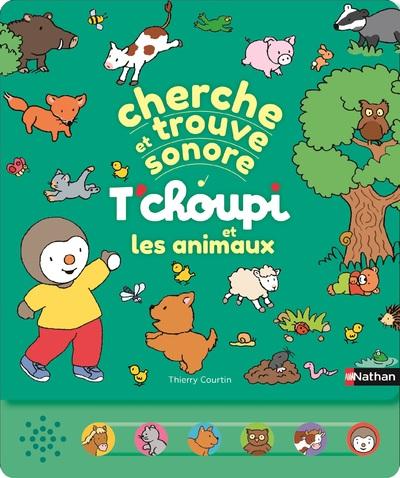 CHERCHE ET TROUVE SONORE - T'CHOUPI ET LES ANIMAUX