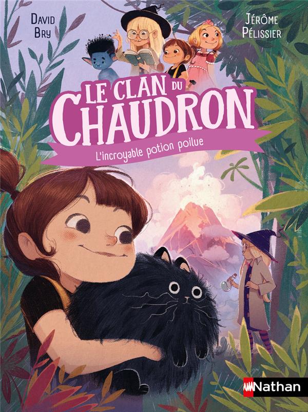 LE CLAN DU CHAUDRON : L'INCROYABLE POTION POILUE