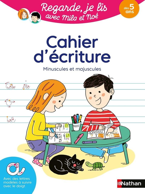 CAHIER D'ECRITURE MINUSCULES ET MAJUSCULES - REGARDE JE LIS AVEC MILA ET NOE ! DES 5 ANS