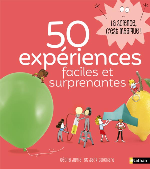 50 EXPERIENCES FACILES ET SURPRENANTES