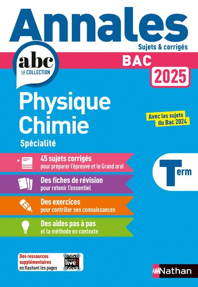 ANNALES BAC PHYSIQUE CHIMIE TERM. 2025 - CORRIGE