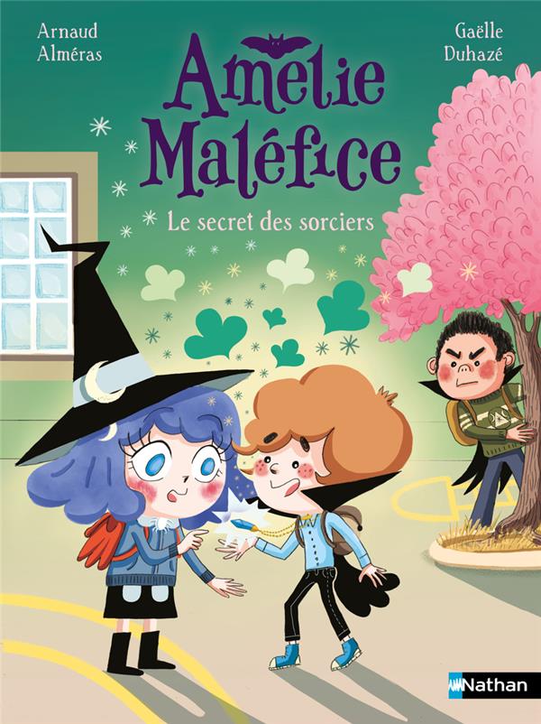 AMELIE MALEFICE - LE SECRET DES SORCIERS