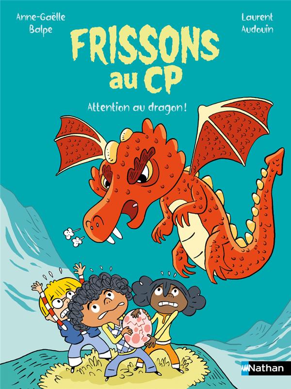 FRISSONS AU CP - ATTENTION AU DRAGON !