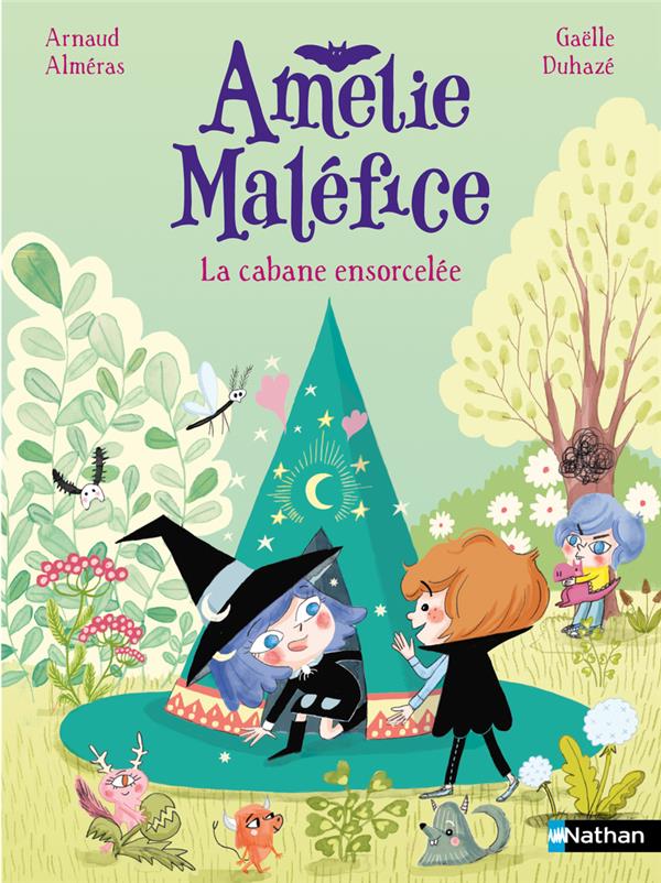 AMELIE MALEFICE : LA CABANE ENSORCELEE