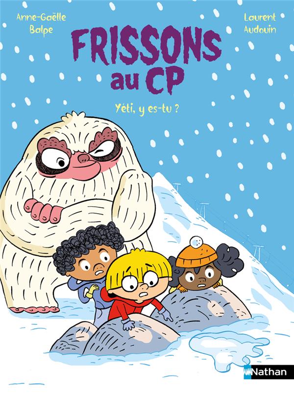 FRISSONS AU CP : YETI, Y ES-TU ?