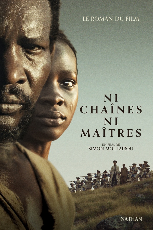 NI CHAINES NI MAITRES - LE ROMAN DU FILM