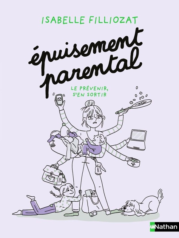 EPUISEMENT PARENTAL - LE PREVENIR, S'EN SORTIR