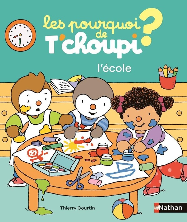 LES POURQUOI DE T'CHOUPI - L'ECOLE