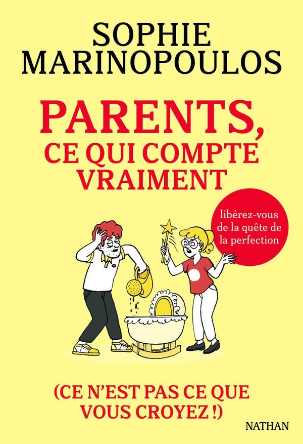 PARENTS, CE QUI COMPTE VRAIMENT - (CE N'EST PAS CE QUE VOUS CROYEZ)