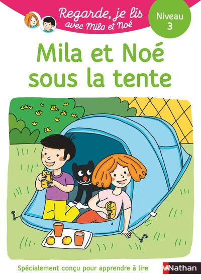REGARDE JE LIS ! UNE HISTOIRE A LIRE TOUT SEUL - MILA ET NOE SOUS LA TENTE NIV3