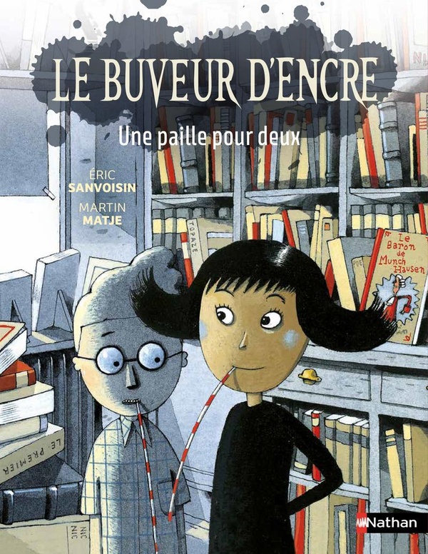 LE BUVEUR D'ENCRE - UNE PAILLE POUR DEUX