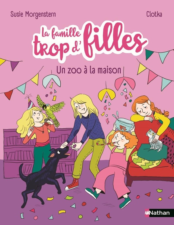 LA FAMILLE TROP D'FILLES : UN ZOO A LA MAISON