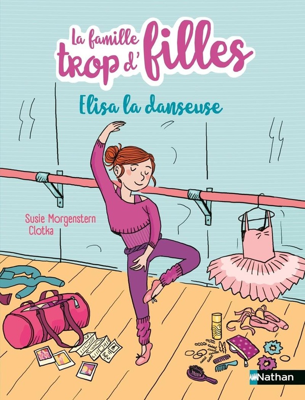 LA FAMILLE TROP D'FILLES - ELISA LA DANSEUSE