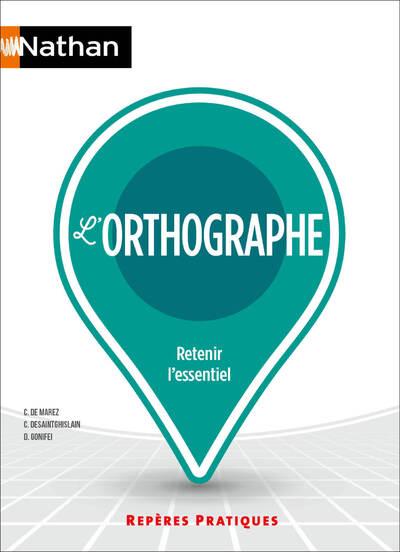 L'ORTHOGRAPHE - REPERES PRATIQUES N  10