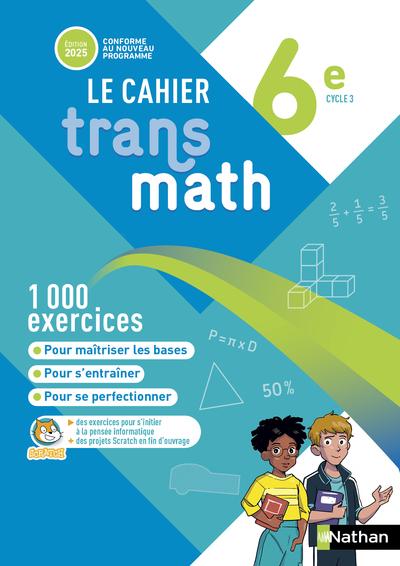 TRANSMATH MATHEMATIQUES 6E - CAHIER ELEVE - 2025
