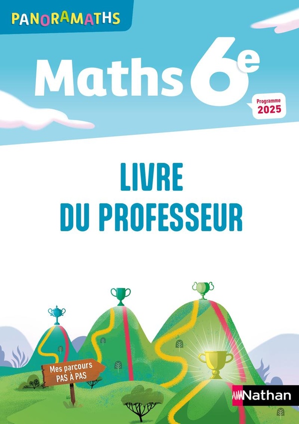 PANORAMATHS MATHEMATIQUES 6E - LIVRE DU PROFESSEUR - 2025