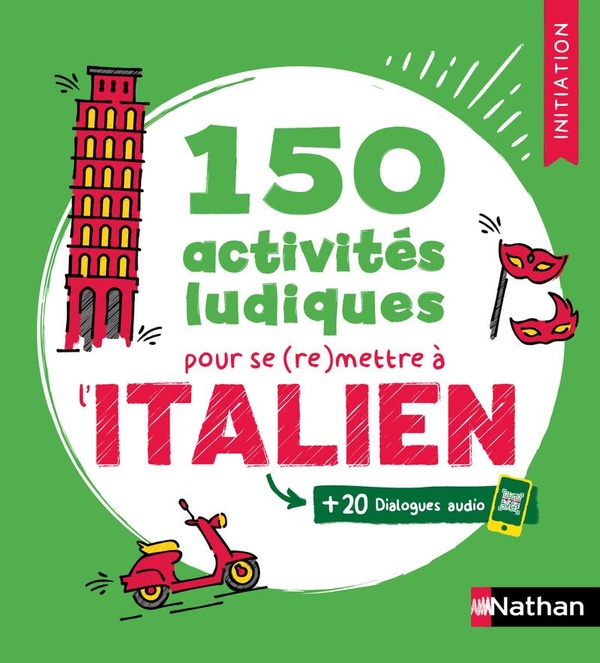 150 ACTIVITES LUDIQUES POUR SE (RE)METTRE A L'ITALIEN - INITIATION