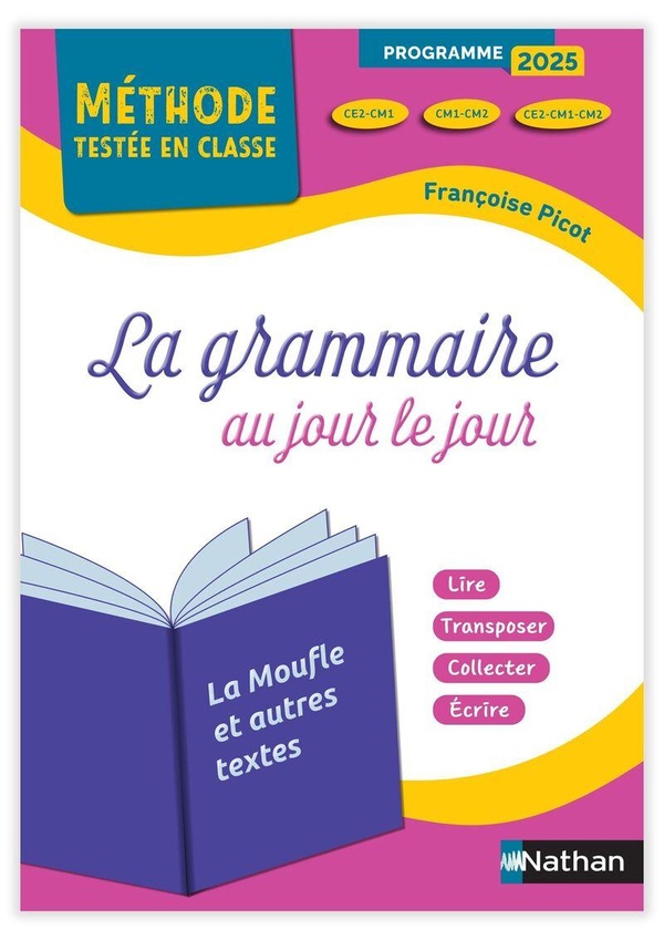 METHODE TESTEE EN CLASSE - LA GRAMMAIRE AU JOUR LE JOUR - LA MOUFLE