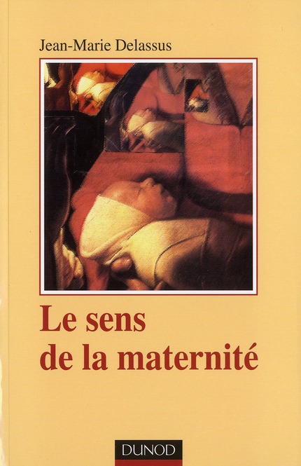 LE SENS DE LA MATERNITE - 3E ED