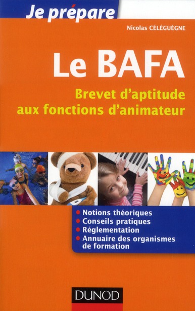 JE PREPARE LE BAFA - BREVET D'APTITUDE AUX FONCTIONS D'ANIMATEUR