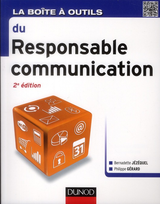 LA BOITE A OUTILS DU RESPONSABLE COMMUNICATION - 2E ED.