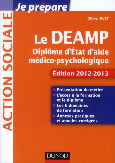 JE PREPARE LE DEAMP - 4E ED. - DIPLOME D'ETAT D'AIDE MEDICO-PSYCHOLOGIQUE - ED. 2012-2013