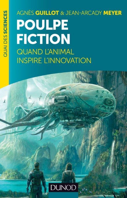 POULPE FICTION - QUAND L'ANIMAL INSPIRE L'INNOVATION