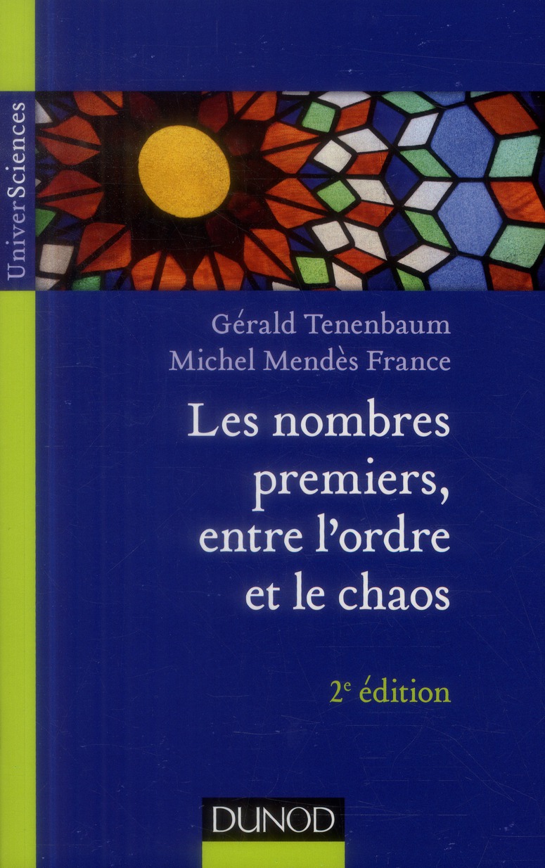 LES NOMBRES PREMIERS, ENTRE L'ORDRE ET LE CHAOS - 2E ED.