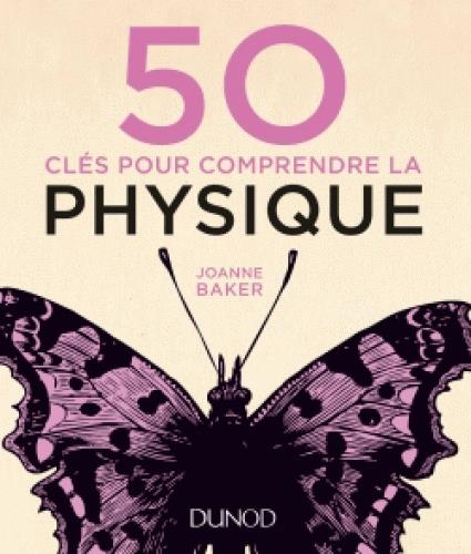 50 CLES POUR COMPRENDRE LA PHYSIQUE