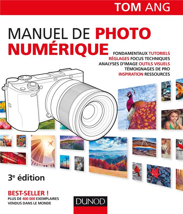 MANUEL DE PHOTO NUMERIQUE - 3E ED.