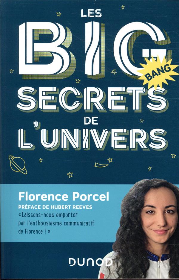 LES BIG SECRETS DE L'UNIVERS - PREFACE DE HUBERT REEVES