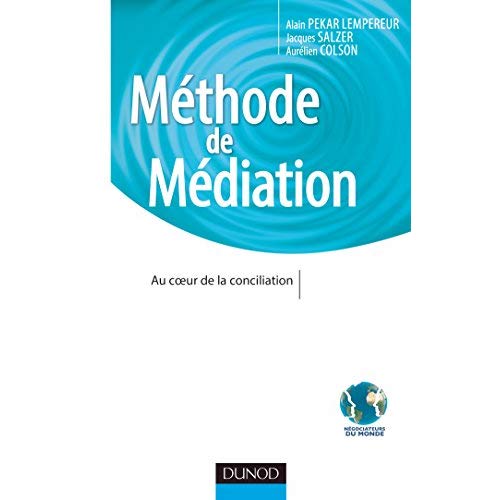 METHODE DE MEDIATION - AU COEUR DE LA CONCILIATION