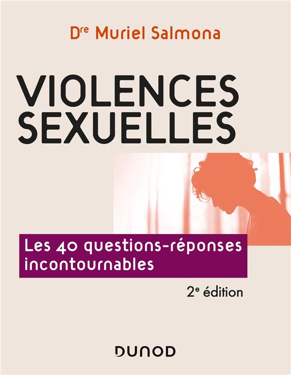 VIOLENCES SEXUELLES - 2E ED. - LES 40 QUESTIONS-REPONSES INCONTOURNABLES