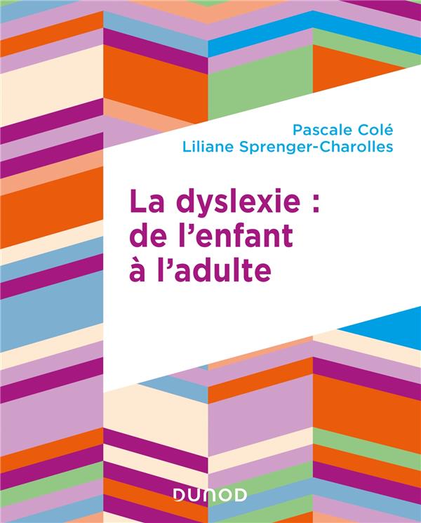 LA DYSLEXIE : DE L'ENFANT A L'ADULTE