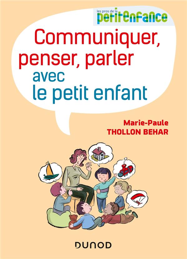 COMMUNIQUER, PENSER, PARLER AVEC LE PETIT ENFANT